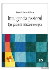 Inteligencia Pastoral. Ejes Para Una Reflexión Teológica