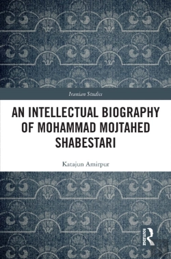 Bertrand.pt - Intellectual Biography Of Mohammad Mojtahed Shabestari