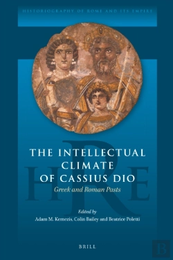 Bertrand.pt - Intellectual Climate Of Cassius Dio