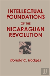 Intellectual Foundations Of The Nicaraguan Revolution