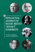Intellectual Journeys Of Recent, Mostly ''Defunct'' Economists