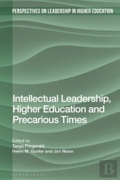 Intellectual Leadership, Higher Education And Precarious Times