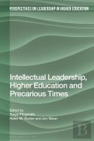 Intellectual Leadership, Higher Education And Precarious Times