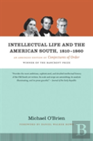 Intellectual Life And The American South, 1810-1860