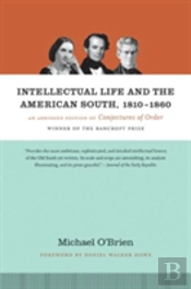 Intellectual Life And The American South, 1810-1860