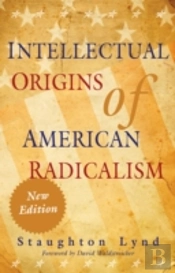 Intellectual Origins Of American Radicalism