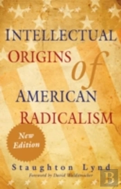Intellectual Origins Of American Radicalism