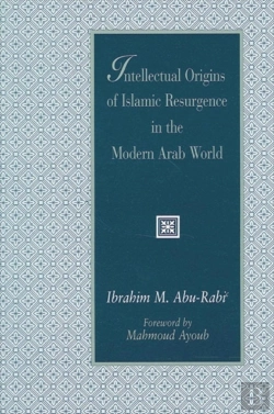 Bertrand.pt - Intellectual Origins Of Islamic Resurgence In The Modern Arab World