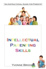 Intellectual Parenting Skills: 'An Instr