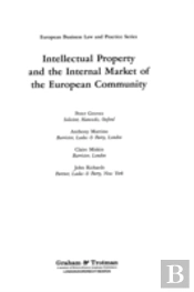 Intellectual Property And The Internal Market Of The European Community