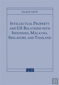 Bertrand.pt - Intellectual Property And Us Relations With Indonesia, Malaysia, Singapore, And Thailand