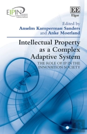 Intellectual Property As A Complex Adaptive System - The Role Of Ip In The Innovation Society
