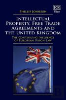 Intellectual Property, Free Trade Agreements And The United Kingdom