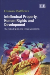 Intellectual Property, Human Rights And Developm - The Role Of Ngos And Social Movements