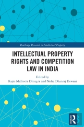 Intellectual Property Rights And Competition Law In India