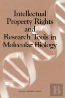 Intellectual Property Rights And Research Tools In Molecular Biology