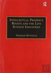 Intellectual Property Rights And The Life Science Industries