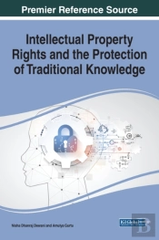 Intellectual Property Rights And The Protection Of Traditional Knowledge