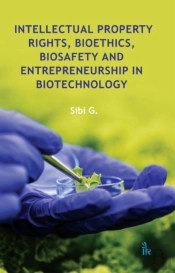 Intellectual Property Rights, Bioethics, Biosafety And Entrepreneurship In Biotechnology