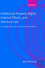 Intellectual Property Rights, External Effects, And Anti-Trust Law