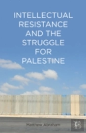 Intellectual Resistance And The Struggle For Palestine