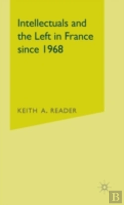 Bertrand.pt - Intellectuals And The Left In France Since 1968