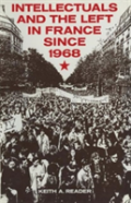 Intellectuals And The Left In France Since 1968