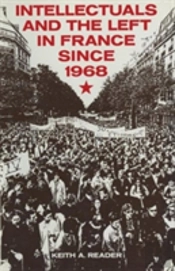Intellectuals And The Left In France Since 1968