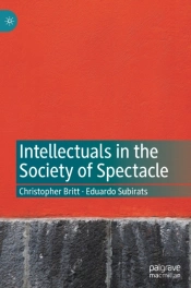Intellectuals In The Society Of Spectacle
