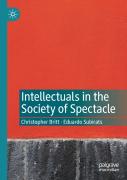 Intellectuals In The Society Of Spectacle