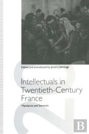 Intellectuals In Twentieth-Century France