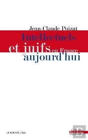 Intellectuels Et Juifs En France Aujourd'Hui