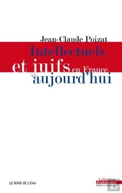 Bertrand.pt - Intellectuels Et Juifs En France Aujourd'Hui