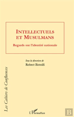 Bertrand.pt - Intellectuels Et Musulmans ; Regards Sur L'Identité Nationale