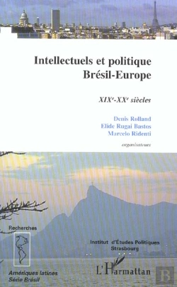 Bertrand.pt - Intellectuels Et Politique Bresil-Europe
