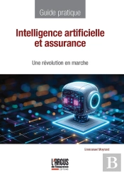 Intelligence Artificielle Et Assurance : Une Révolution En Marche