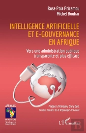 Intelligence Artificielle Et E-Gouvernance En Afrique : Vers Une Administration Publique Transparente Et Plus Efficace