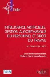 Intelligence Artificielle, Gestion Algorithmique Du Personnel Et Droit Du Travail ; Les Travaux De L'Afdt