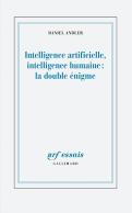 Intelligence Artificielle, Intelligence Humaine : La Double Énigme