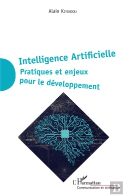 Bertrand.pt - Intelligence Artificielle ; Pratiques Et Enjeux Pour Le Développement
