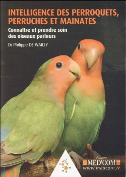 Bertrand.pt - Intelligence Des Perroquets, Perruches Et Mainates. Connaitre Et Prendre Soin Des Oiseaux Parleurs