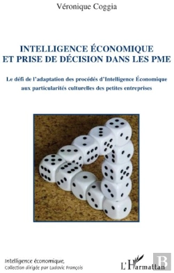 Bertrand.pt - Intelligence Économique Et Prise De Décision Dans Les Pme ; Le Défi De L'Adaptation Des Procédés D'Intelligence Économique Aux Particularités Culturelles Des Petites Entreprises