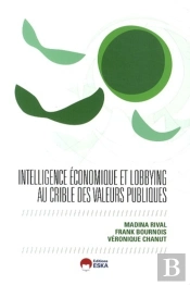 Intelligence Économique ; Lobbying Et Valeurs Publiques