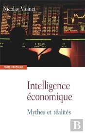 Intelligence Economique. Mythes Et Reali
