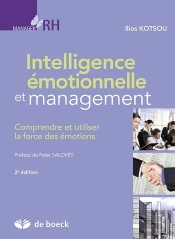 Intelligence Émotionnelle Et Management ; Comprendre Et Utiliser La Force Des Émotions