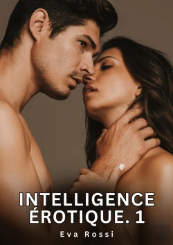 Bertrand.pt - Intelligence Erotique 1 - Nouvelles Erotiques De Sexe Ta
