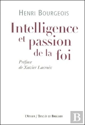 Intelligence Et Passion De La Foi
