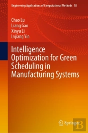 Intelligence Optimization For Green Scheduling In Manufacturing Systems