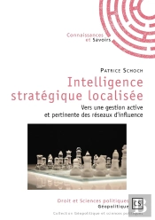 Intelligence Stratégique Localisée ; Vers Une Gestion Active Et Pertinente Des Réseaux D'Influence