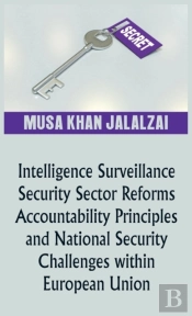 Intelligence Surveillance, Security Sector Reforms, Accountability Principles And National Security Challenges Within European Union
